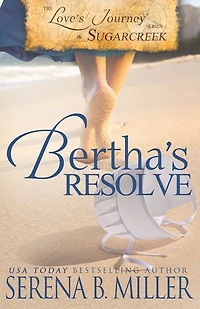 Love's Journey Sugarcreek: Bertha's Resolve