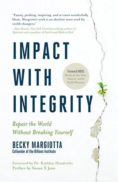 Impact with Integrity: Repair the World Without Breaking Yourself