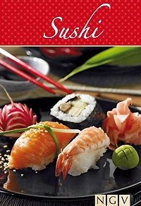 Sushi: Die beliebtesten Sushirezepte in einem Kochbuch