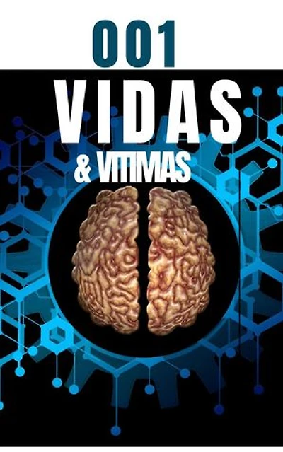 001 Vidas e Vitimas: 001
