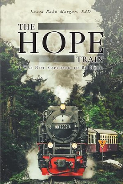 The Hope Train: I Was Not Supposed to Be Here