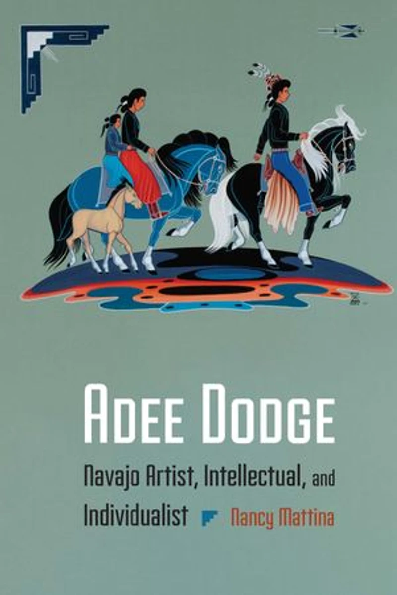 Adee Dodge: Navajo Artist, Intellectual, and Individualist
