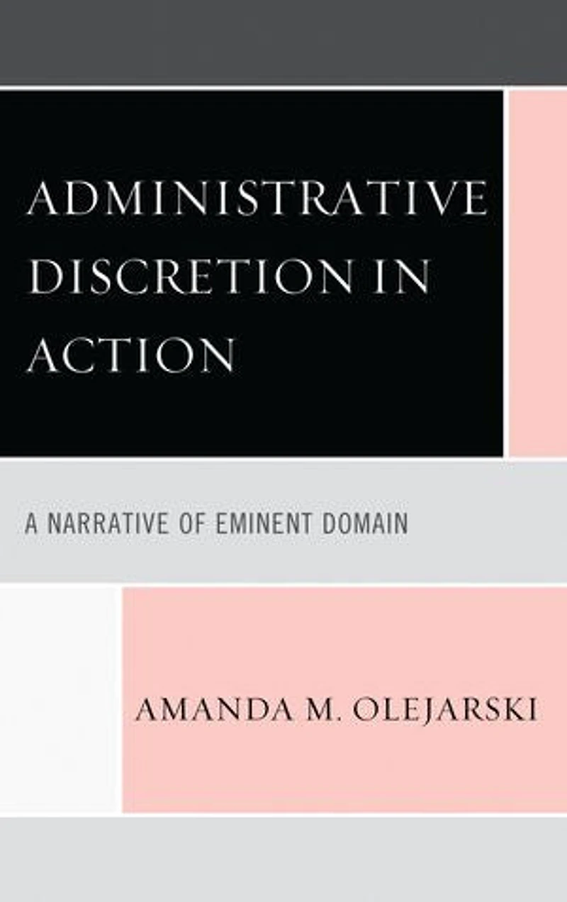 Administrative Discretion Action: A Narrative of Eminent Domain