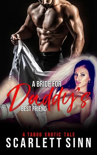 A Bride for Daddy's Best Friend: Daddy's Girl, #14