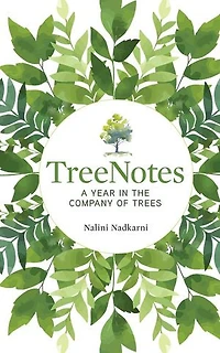 TreeNotes: A Year the Company of Trees