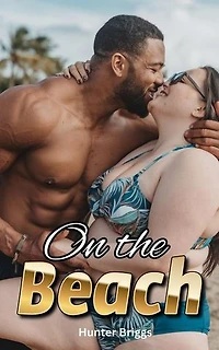 On the Beach: An Erotic Interracial Romance