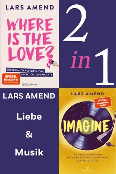Love Music: Where is the Love? / Imagine (2in1-Bundle): Auf der Suche nach der großen Liebe und dem wahren Sinn des Lebens - Vom Life Coach und Bestseller-Autor