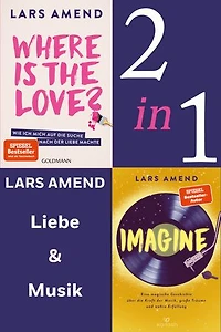 Love Music: Where is the Love? / Imagine (2in1-Bundle): Auf der Suche nach der großen Liebe und dem wahren Sinn des Lebens - Vom Life Coach und Bestseller-Autor