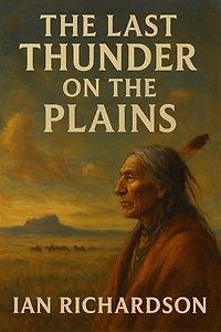 The Last Thunder on the Plains: A Short Read Series