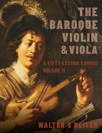 The Baroque Violin and Viola, vol. II: A Fifty-Lesson Course