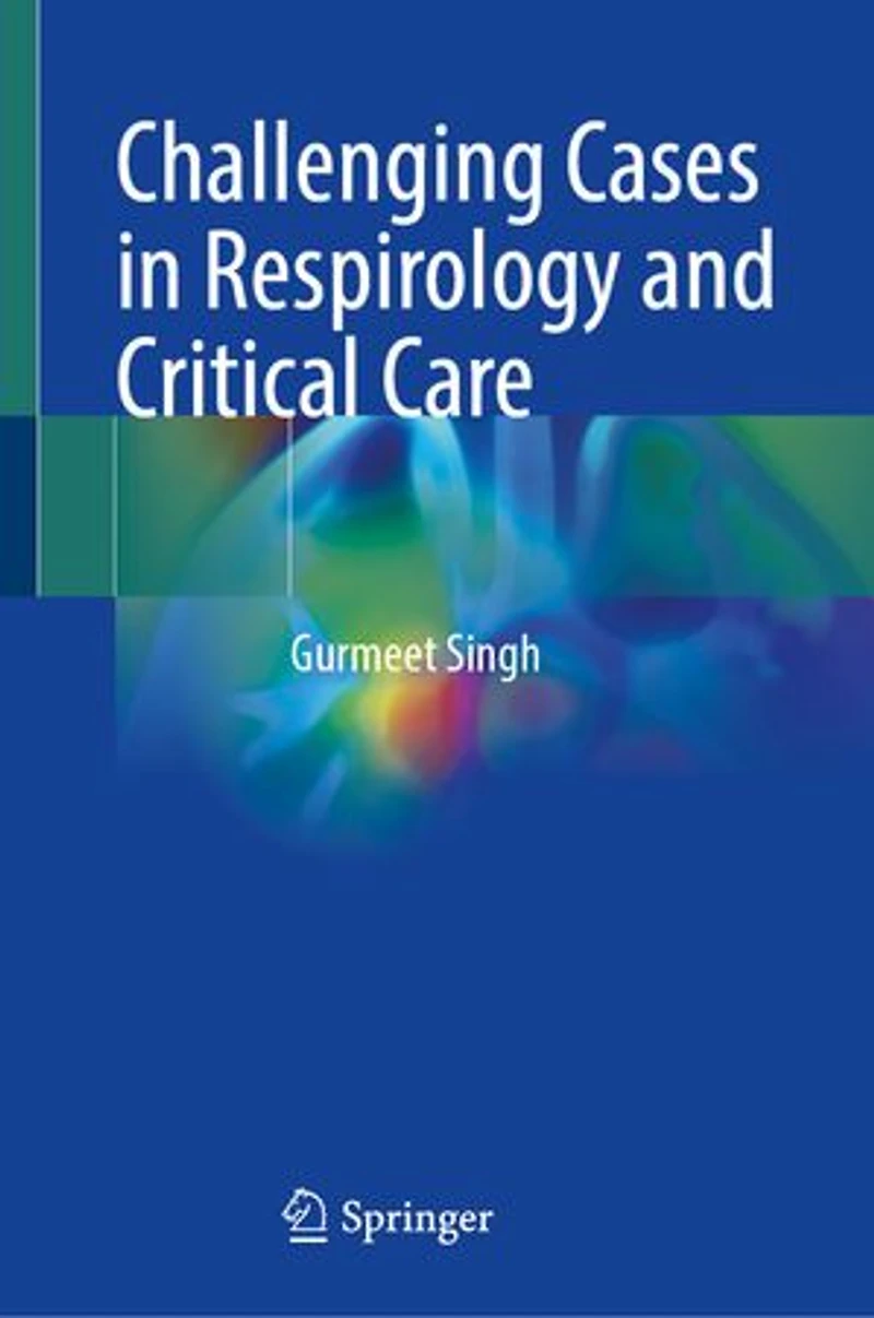 Challenging Cases Respirology and Critical Care