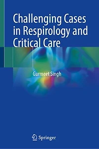 Challenging Cases Respirology and Critical Care