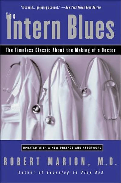 the Intern Blues: Timeless Classic About Making of a Doctor