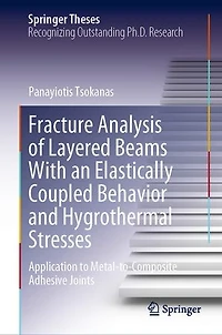 Fracture Analysis of Layered Beams With an Elastically Coupled Behavior and Hygrothermal Stresses: Application to metal-to-composite adhesive joints