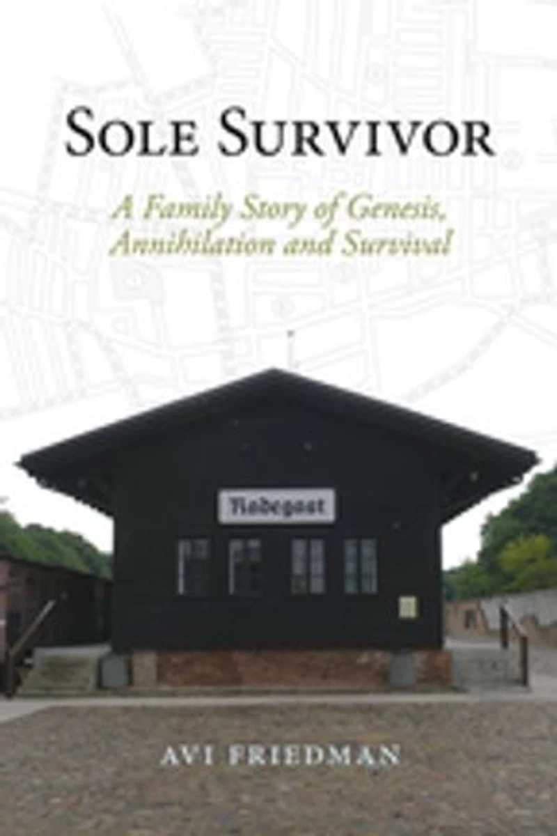 Sole Survivor: A Family Story of Genesis, Annihilation and Survival