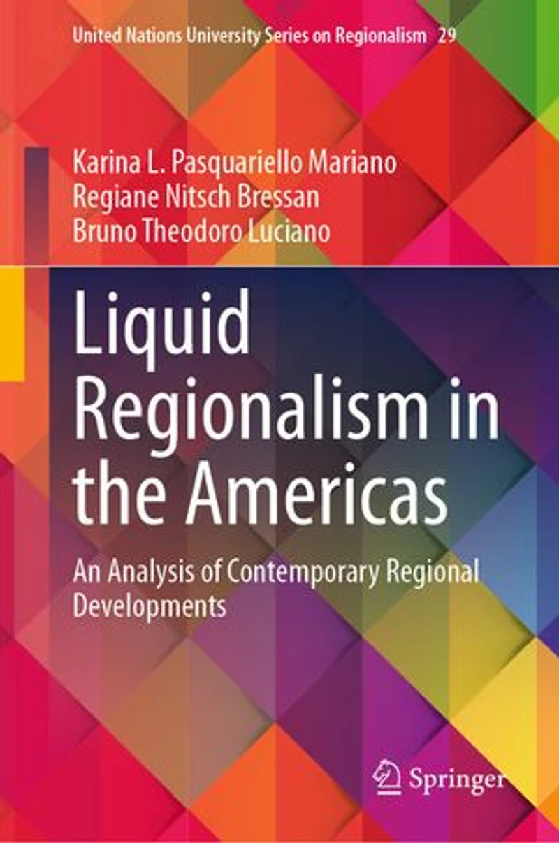 Liquid Regionalism the Americas: An Analysis of Contemporary Regional Developments
