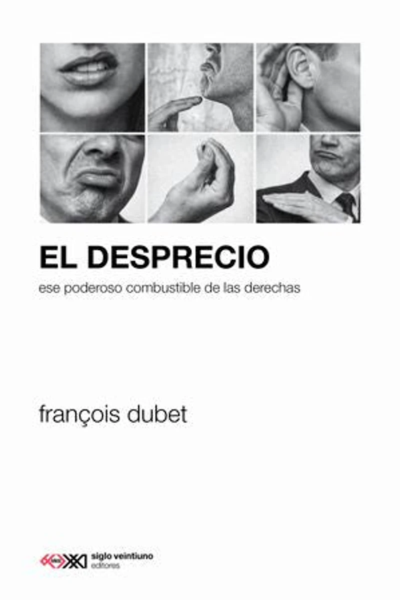 El desprecio: Ese poderoso combustible de las derechas