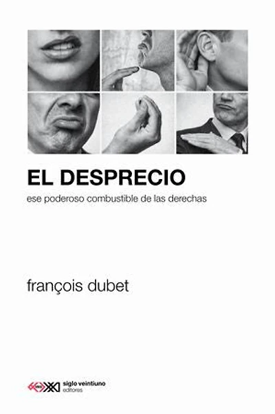 El desprecio: Ese poderoso combustible de las derechas