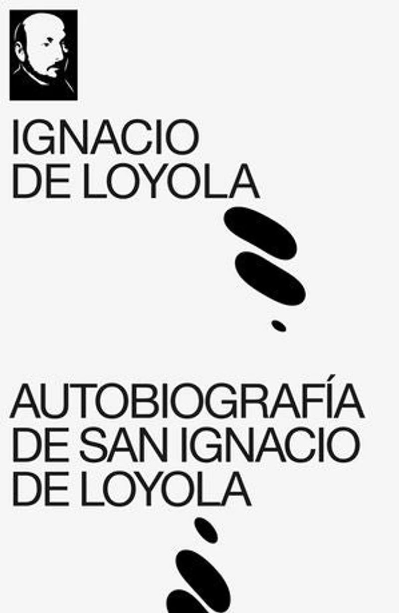 Autobiografía de San Ignacio Loyola: Biblioteca Grandes Escritores