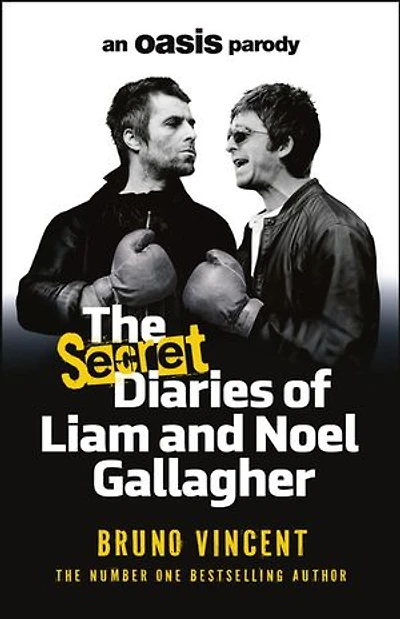 The Secret Diaries of Liam and Noel Gallagher: The perfect gift for Oasis fans from the bestselling author