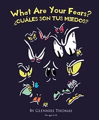 What Are Your Fears?: ¿Cuáles Son Tus Miedos?