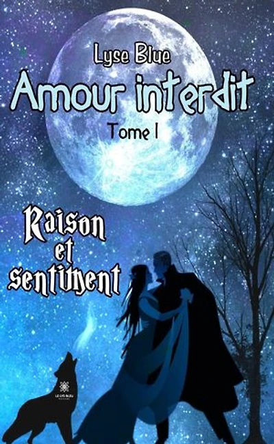Amour interdit - Tome 1: Raison et sentiment