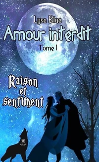 Amour interdit - Tome 1: Raison et sentiment