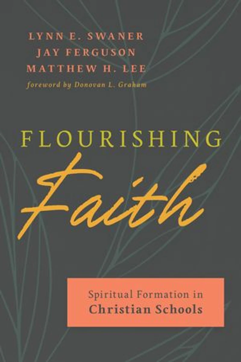 Flourishing Faith: Spiritual Formation Christian Schools