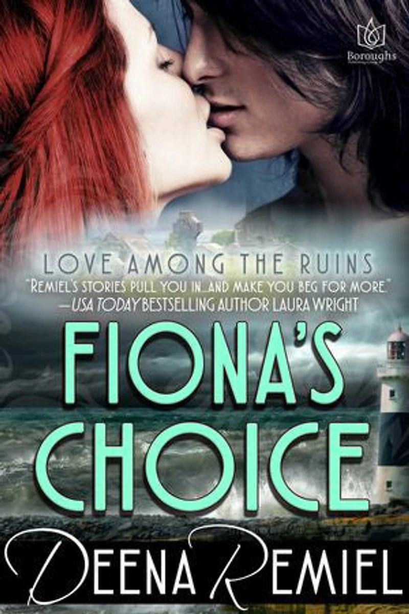 Fiona's Choice: Love Among the Ruins, #3