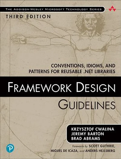 Framework Design Guidelines: Conventions, Idioms, and Patterns for Reusable .NET Libraries