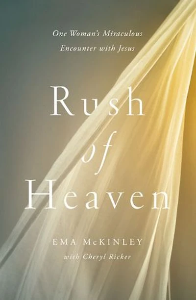 Rush of Heaven: One Woman’s Miraculous Encounter with Jesus