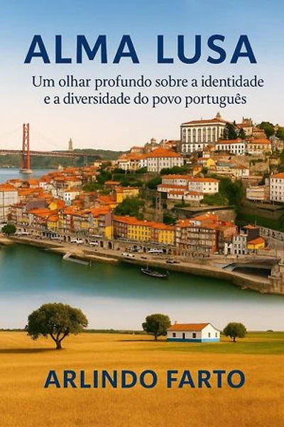 ALMA LUSA (Português): Um olhar profundo sobre a identidade e a diversidade do povo português