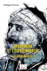 Apollinaire et l'Esprit nouveau suivi de Les Bourlingueurs