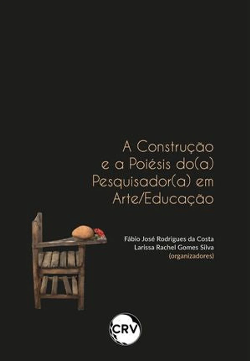 A construção e a poiésis do(a) pesquisador(a) em arte/educação