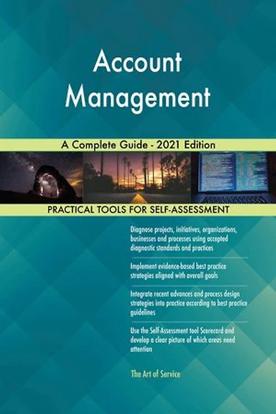 Account Management A Complete Guide - 2021 Edition
