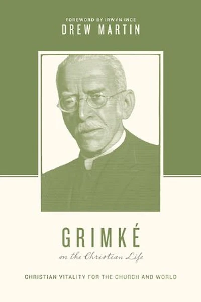 Grimké on the Christian Life: Vitality for Church and World