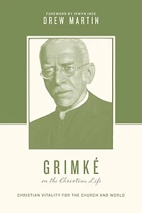 Grimké on the Christian Life: Vitality for Church and World