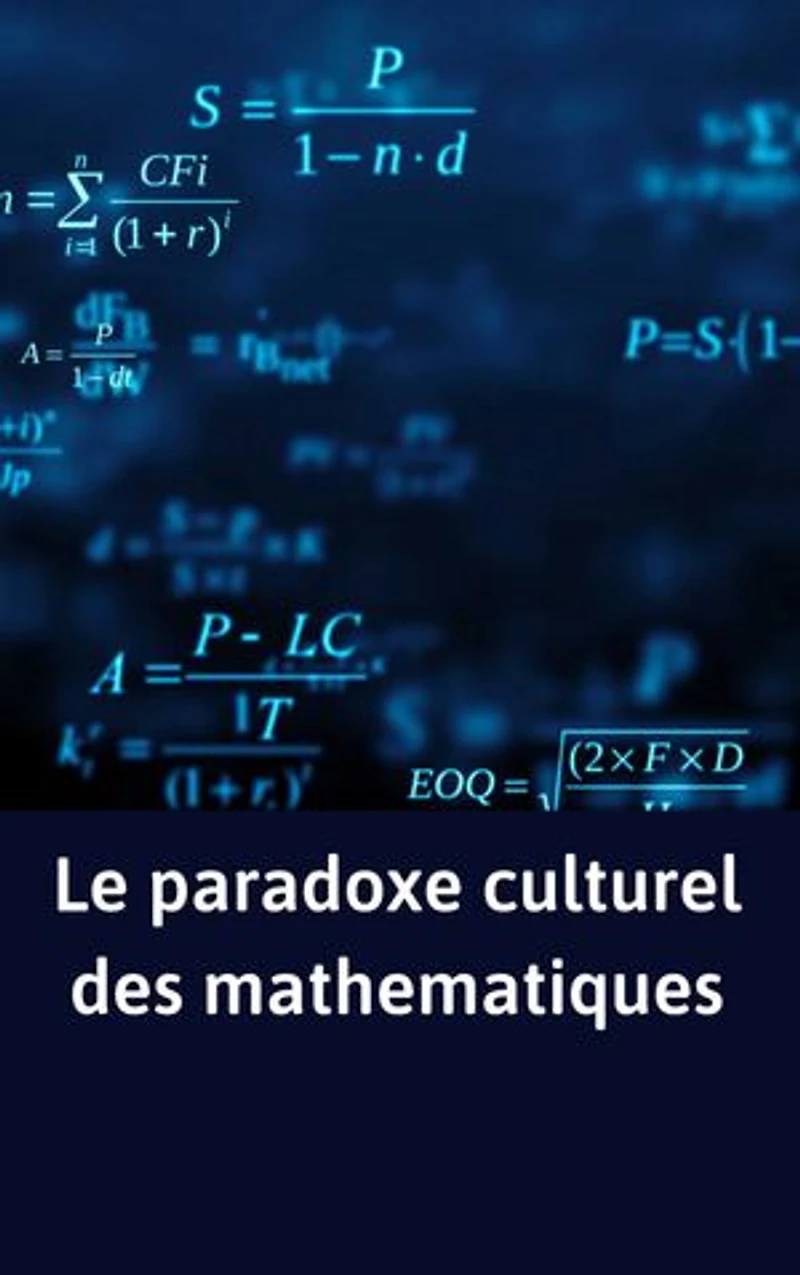 Le paradoxe culturel des mathematiques