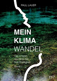 Mein Klimawandel: Die inneren Konflikte der Nachhaltigkeit