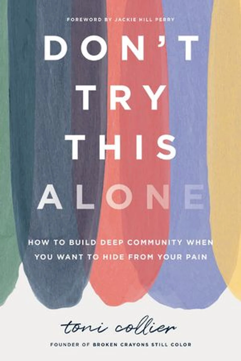 Don't Try This Alone: How to Build Deep Community When You Want Hide from Your Pain