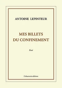 Mes billets du confinement