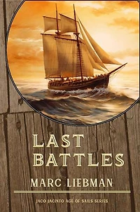 Last Battles: Jaco Jacinto Age of Sail, #4