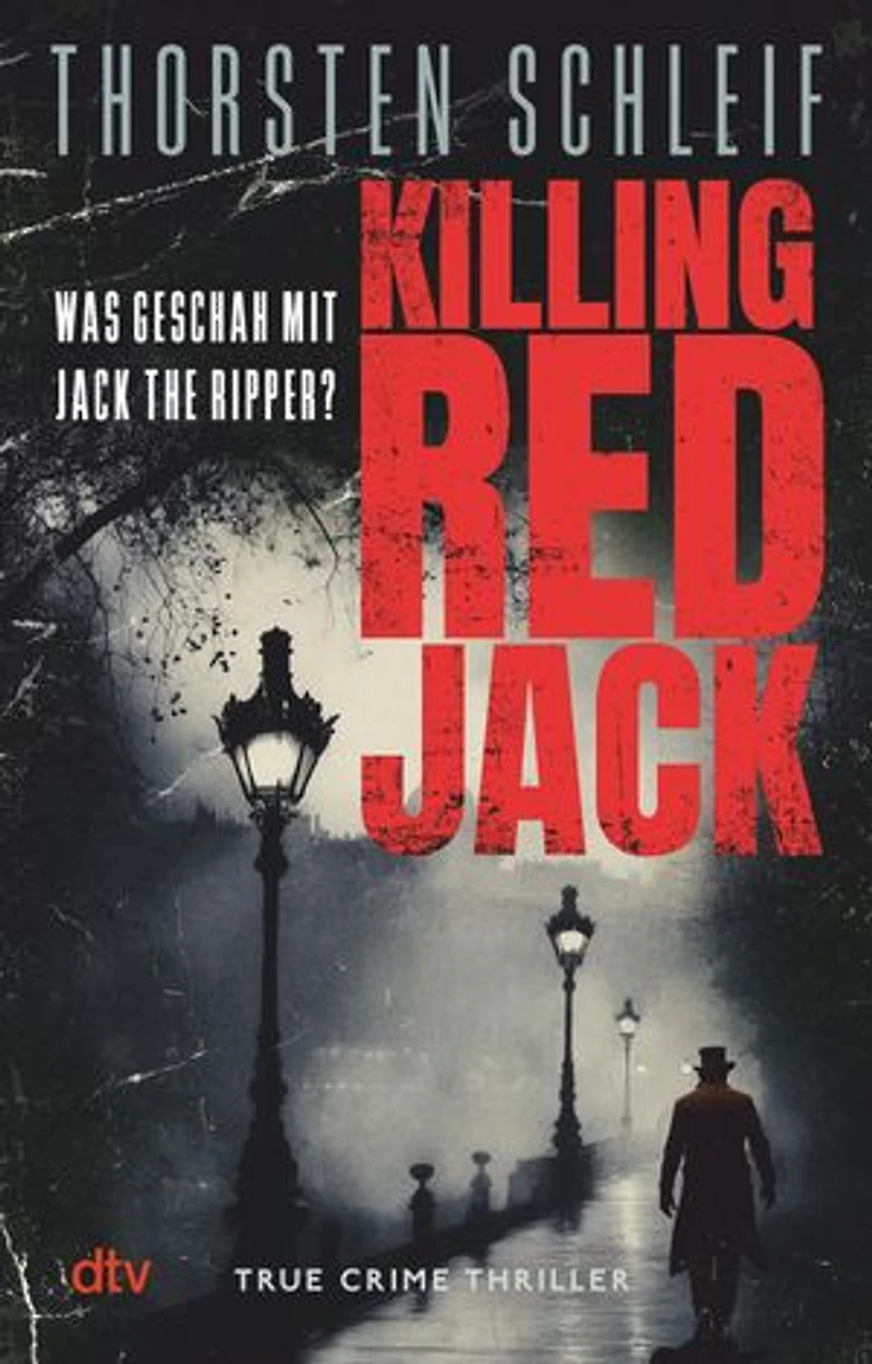 Killing Red Jack: Thriller | Was geschah mit Jack the Ripper?