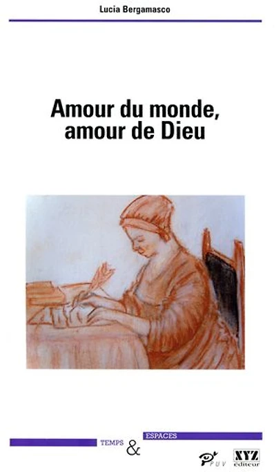 Amour du monde, amour de Dieu