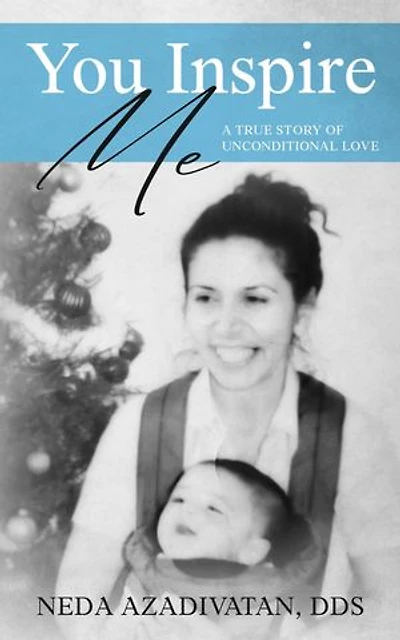 You Inspire Me: A True Story of Unconditional Love