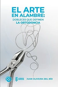 El arte en alambre: dobleces que definen la ortodoncia