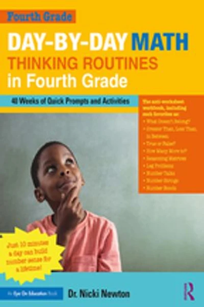 Day-by-Day Math Thinking Routines Fourth Grade: 40 Weeks of Quick Prompts and Activities