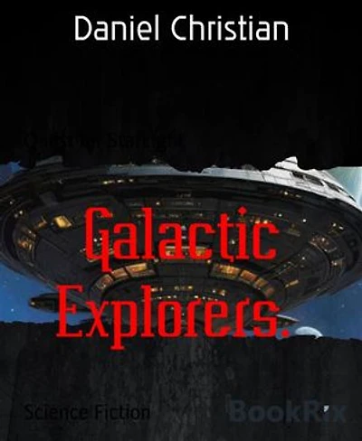 Galactic Explorers.: Quest for StarLight
