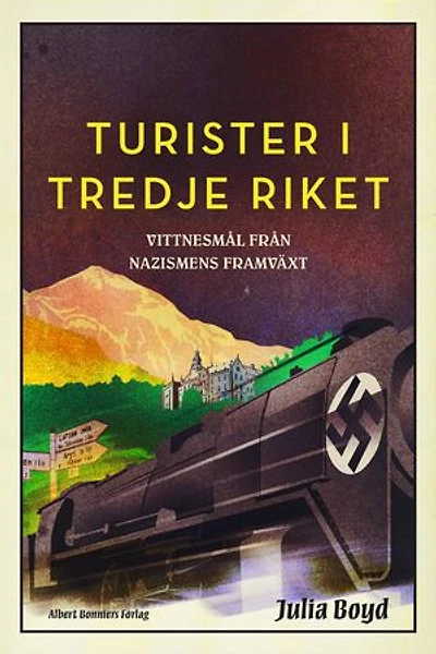 Turister i Tredje riket : Vittnesmål från nazismens framväxt