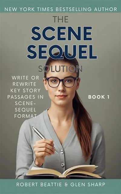 The Scene-Sequel Solution Book 1: The Scene-Sequel Solution, #1